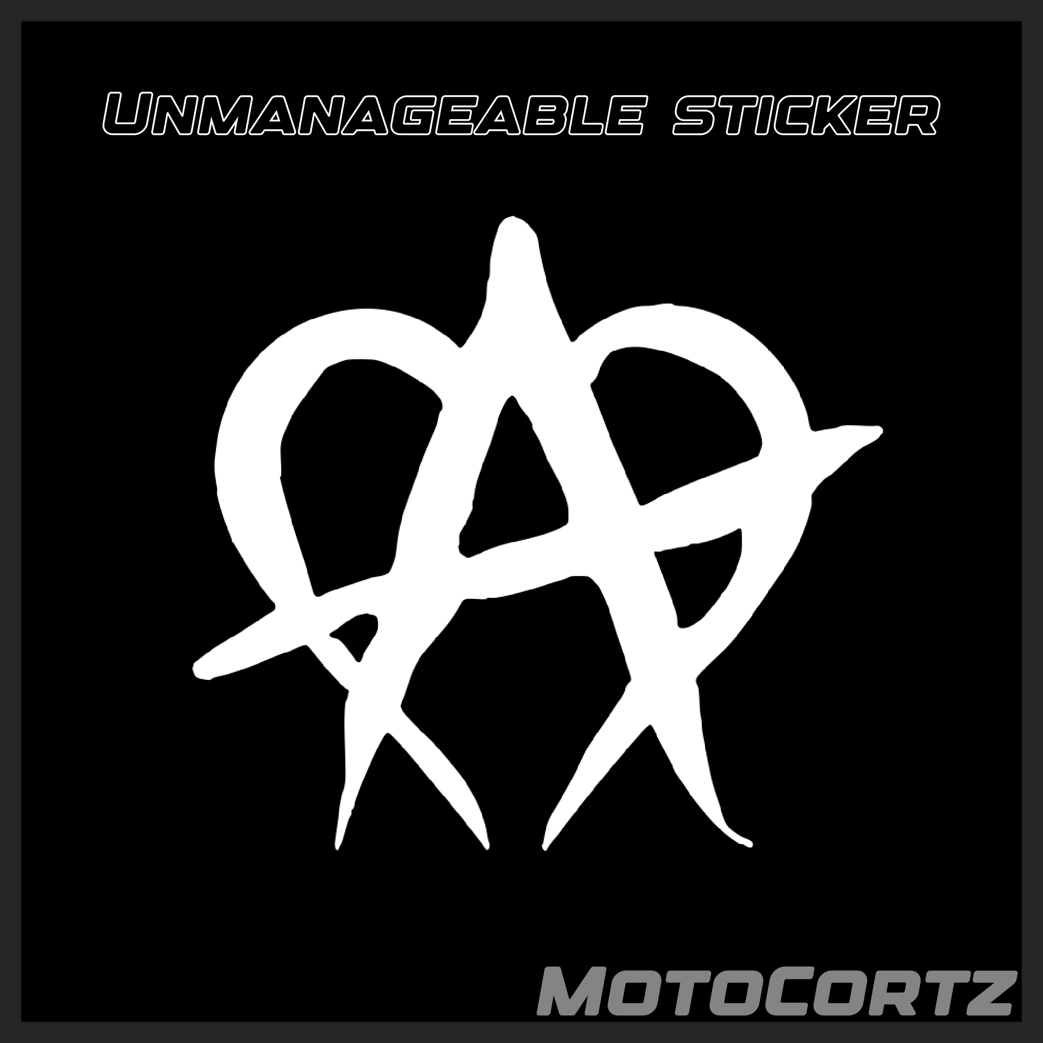 Unmanagable Sticker